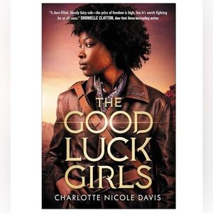 The Good Luck Girls by Charlotte Nicole Davis 
Hardcover Book